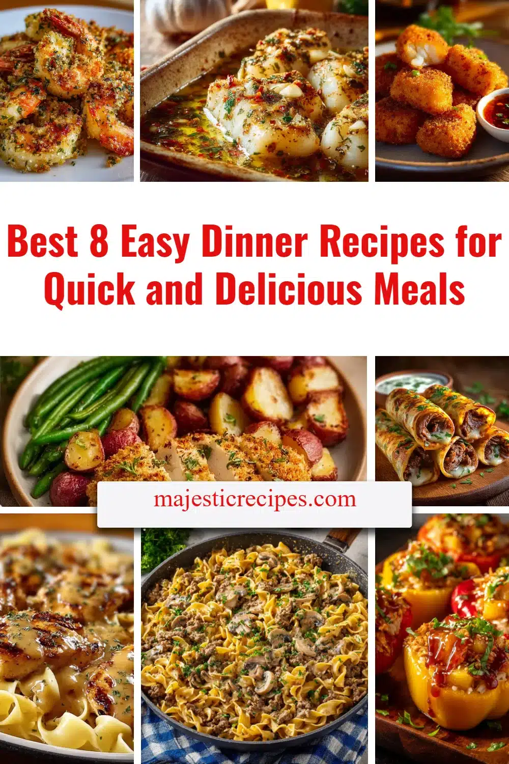 Delicious easy dinner recipes for quick meals